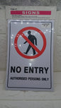 NO ENTRY SIGNAGE