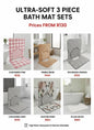 ULTRA SOFT 3 PIECES BATH MAT SETS
